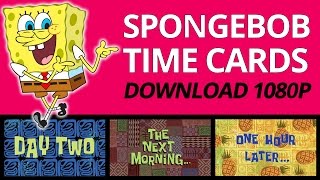 SPONGEBOB TIME CARDS IN ORDER  FREE DOWNLOAD 1080P [upl. by Hobie82]