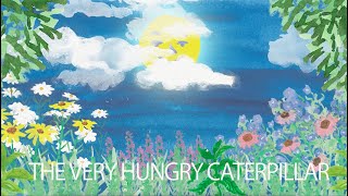 The Very Hungry Caterpillar song animation  Nursery Rhyme  Art Animation  Eric Carle  はらぺこあおむし [upl. by Matelda]