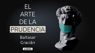 EL ARTE DE LA PRUDENCIA AUDIOLIBRO COMPLETO EN ESPAÑOL  BALTASAR GRACIÁN  AUDIOLIBROS DE FILOSOFÍA [upl. by Silva]