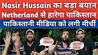 Nasir Hussain said Netherlands will defeat Pakistan Pak media started crying [upl. by Attenrev561]