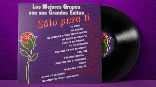 Solo Para Ti CD Completo Viejitas Pero Bonitas [upl. by Tolley]