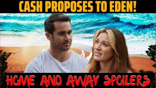 Home and Away spoilers Cash PROPOSES to Eden  Home and Away Spoilers [upl. by Ingraham]