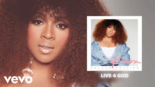 Kierra Sheard  Live 4 God Official Audio [upl. by Eiramlirpa]