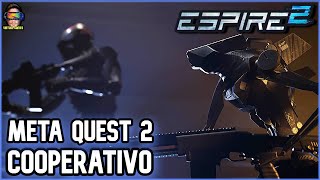 ESPIRE 2 VR  EL SPLINTER CELL DE META QUEST 2 Y CON COOPERATIVO espire 2 vr gameplay [upl. by Honna401]