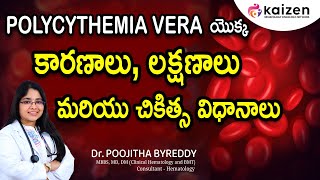 FACTS About Polycythemia Vera Causes Symptoms and Treatments Options  DrByreddy Poojitha Kaizen [upl. by Felicle]