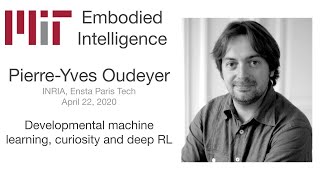 MIT EI Seminar  PierreYves Oudeyer  Developmental Machine Learning Curiosity and Deep RL [upl. by Eybbob534]