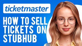 How to Sell Ticketmaster Tickets on StubHub Selling a Mobile Ticket on StubHub [upl. by Higgins]