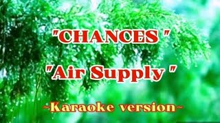 CHANCES KARAOKEAIR SUPPLY LOVESONG [upl. by Ytok708]