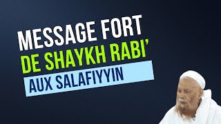 1518  Message fort de Shaykh Rabi al Madkhali aux Salafiyyin le groupe du Jarh wa Tadil [upl. by Reppiks528]