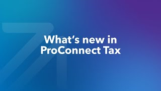 Whats new in ProConnect Tax in Tax Year 23 [upl. by Uolyram]