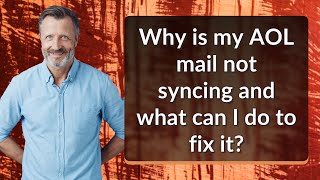 Why is my AOL mail not syncing and what can I do to fix it [upl. by Bonucci]