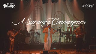 A Saranga Convergance by Indosoul  Live in Chennai [upl. by Lerak]