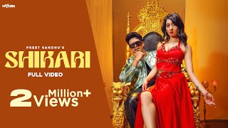 Shikari HD Video Preet Sandhu  Nisha Bhatt  New Punjabi Songs 2024  Latest Punjabi Songs 2024 [upl. by Khano]