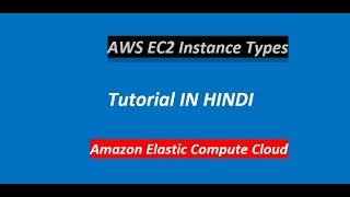 AWS EC2 Instance Types Tutorial explained in Hindi [upl. by Trent]