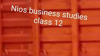 nios class tenth business studies chapter 8 [upl. by Amliw172]