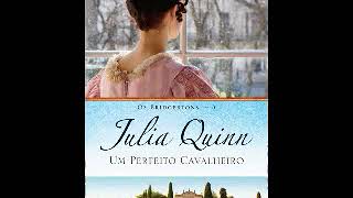 Audio livro de romance  Um Perfeito Cavalheiro – Os Bridgertons Vol 3 – Julia Quinn [upl. by Nosduh]