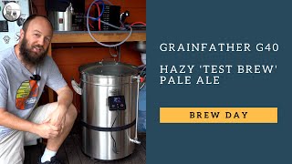 Grainfather G40  Hazy Test Brew Pale Ale [upl. by Rezal101]