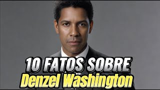 10 Curiosidades fascinantes sobre Denzel Washington [upl. by Hauck]