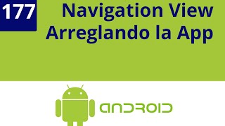 Capítulo 177  NavigationView arreglando la App [upl. by Sochor]