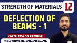 Strength of Materials 12 l Deflection of Beams  1 l Mechanical Engineering  GATE Crash Course [upl. by Hefter269]