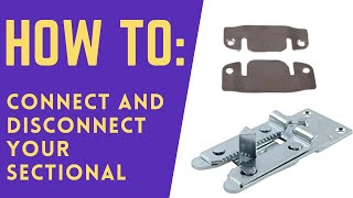 How to Connect and Disconnect Your Sectional 3 COMMON TYPES OF CONNECTORS [upl. by Airamak562]