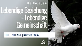 06042024  Karsten Stank  quotLebendige Beziehung Lebendige Gemeinschaftquot [upl. by Wei]