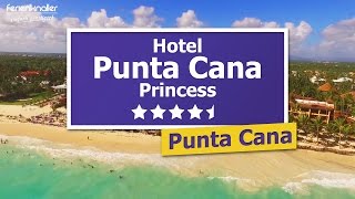 Punta Cana Princess  45 TOP Hotel in Punta Cana Dom Republik [upl. by Aronael]