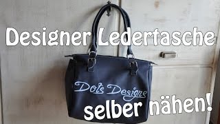 DESIGNER LEDERTASCHE SELBER NÄHEN I DIY  Nähen für Anfänger  Tutorial [upl. by Anan]