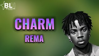 Rema  Charm Lyrics [upl. by Rilda]