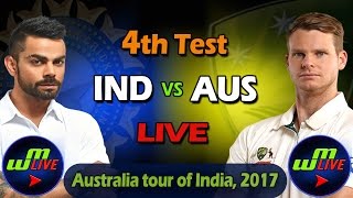 Live India Vs Australia 4th Test Day 4 Live Scores and Commentary  Dharamsala Test 2017 [upl. by Andrea]