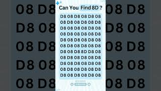 Find 8D Hidden Among 08 and D8  Alphanumeric Challenge MindGames ShortsVideo [upl. by Tressia96]