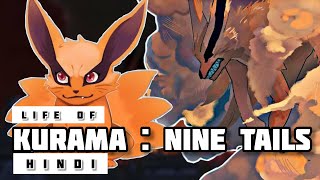 Life of Kurama 9 Tails in Hindi  Naruto [upl. by Ecnar696]