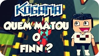 Kogama  Quem Matou o Finn [upl. by Ailec174]