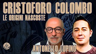 CRISTOFORO COLOMBO LE ORIGINI NASCOSTE con ANTONELLO LUPINO [upl. by Towne]