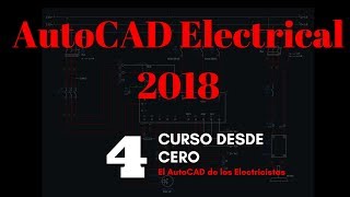 AutoCAD Electrical 2018 desde cero  Video 04 [upl. by Lekram]