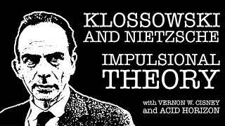 Klossowski and Nietzsche Impulsional Theory in quotLiving Currencyquot with Vernon W Cisney [upl. by Llenrahc]