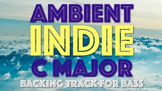 Ambient Acoustic Indie Backing Track For Bass In C MajorA Minor [upl. by Ahsilad]