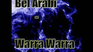 Bel Arabi  Warra Warra [upl. by Suvart478]