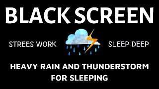 HEAVY RAIN and thunderstorm ⛈️ Black screen⚡best sounds deep sleep [upl. by Aljan200]