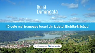 10 cele mai frumoase locuri din județul Bistrița  BunaDimineataro [upl. by Lantha626]