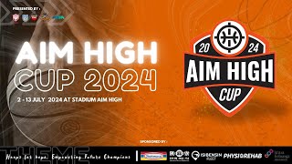 AIM HIGH CUP 2024 [upl. by Alyworth19]