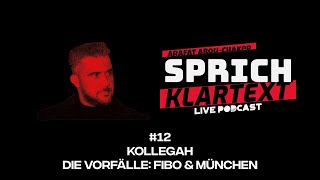 Arafat AbouChaker  SprichKLARTEXT 12  Kollegah  Die Vorfälle FIBO amp München [upl. by Ardnossac]