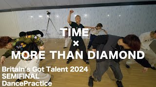 ”TIME × MORE THAN DIAMOND” Dance practice  CyberAgent Legit Britains Got Talent 2024 SEMIFINAL [upl. by Llireva]