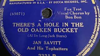 There’s A Hole In The Old Oaken Bucket  Jan Savitt And His Tophatters 1939 [upl. by Damaris517]