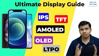 IPS vs AMOLED vs TFT vs OLED vs LTPO  Ultimate Display Guide 2022  Which is BEST for You [upl. by Morra]