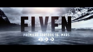 Elven  premiere torsdag 16 mars [upl. by Gaivn]