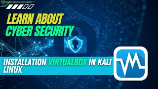 CYBER SECURITY  Installation VirtualBOX in KALI Linux [upl. by Seni962]