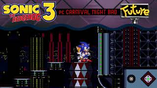 Carnival Night Zone PCPrototype Bad Future Remix  Sonic The Hedgehog 3 [upl. by Adela]