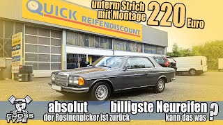 Die absolut billigsten Reifen  QUICK unterm Strich mit Montage 220 Euro  was kann das [upl. by Bentlee396]