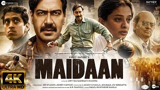 Maidaan  NEW HINDI FULL MOVIE 4K HD facts  Ajay Devgn Boney K AR RahmanFresh Lime Films 2024 [upl. by Giusto]